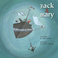 . Jack and Mary in the Land of Thieves - Jack Tales, Book 3 (Unabridged)