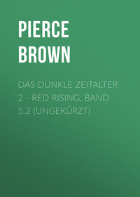 . Das dunkle Zeitalter, Teil 2 - Red Rising, Band (ungek?rzt)