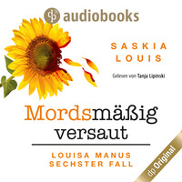 Saskia Louis. Mordsm??ig versaut - Louisa Manu-Reihe, Band 6 (Ungek?rzt)