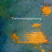 . Tiefenentspannung