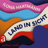 . Land in Sicht (Ungek?rzt)
