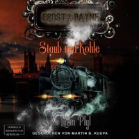 . Staub und Kohle - Frost & Payne, Band 4 (ungek?rzt)