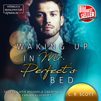 . Waking up in Mr. Perfect's Bed (ungek?rzt)