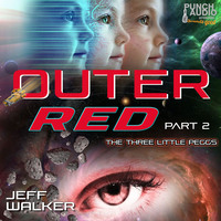 . The Three Little Peggs, Pt. 2 - Outer Red, Book 2 (Unabridged)