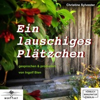 Christine Sylvester. Ein lauschiges Pl?tzchen (ungek?rzt)