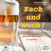 Christine Sylvester. Zack und wech! (ungek?rzt)