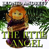 Леонид Андреев. The Little Angel