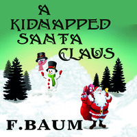 . A Kidnapped Santa Claus
