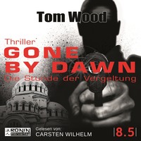 . Gone by Dawn - Die Stunde der Vergeltung - Victor, Band (ungek?rzt)