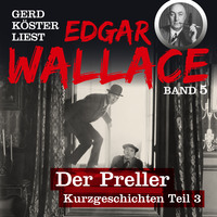 . Wie ein Fuchs in die Falle ging - Gerd K?ster liest Edgar Wallace, Band 5 (Ungek?rzt)