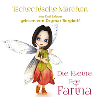 . Tschechische M?rchen, Die kleine Fee Farina