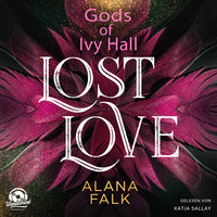 . Lost Love - Gods of Ivy Hall, Band 2 (ungek?rzt)