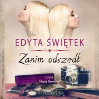 Edyta Świętek. Zanim odszedł