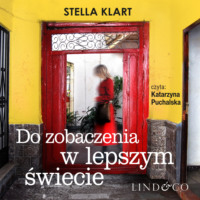 . Do zobaczenia w lepszym świecie
