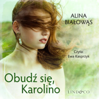 . Obudź się, Karolino