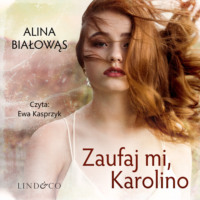 . Zaufaj mi, Karolino