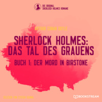 . Der Mord in Birstone - Sherlock Holmes: Das Tal des Grauens, Band 1 (Ungek?rzt)