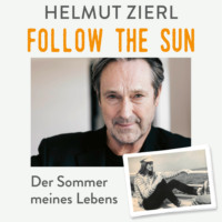 . Follow the sun - Der Sommer meines Lebens (Ungek?rzt)