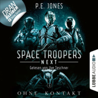 . Ohne Kontakt - Space Troopers Next, Folge 3 (Ungek?rzt)