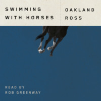 . Swimming with Horses (Unabridged)