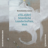 . sTiL.e(dir) S?mtliche Landschafen, Welt (Ungek?rzt)