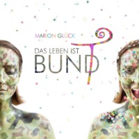 . Das Leben ist BUND - Das Leben ist bunt (ungek?rzt)