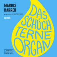. Das sch?chterne Organ (ungek?rzt)