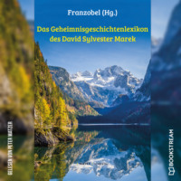 . Das Geheimnisgeschichtenlexikon des David Sylvester Marek (Ungek?rzt)