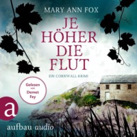 . Je h?her die Flut - Mags Blake - Ein Cornwall-Krimi, Band 5 (Ungek?rzt)