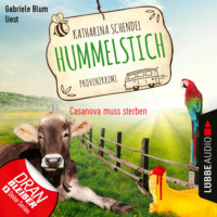 Katharina Schendel. Casanova muss sterben - Provinzkrimi - Hummelstich, Folge 2 (Ungek?rzt)