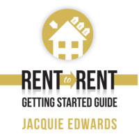 . Rent to Rent: Getting Started Guide (Unabridged)