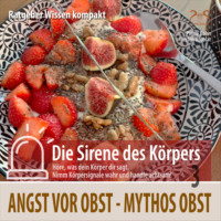 . Mythos Obst: Angst vor Obst - Ratgeber Wissen kompakt aus der Reihe 