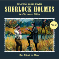 Eric Niemann. Sherlock Holmes, Die neuen F?lle, Fall 47: Das Ritual im Moor