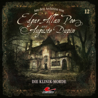 . Edgar Allan Poe & Auguste Dupin, Aus den Archiven, Folge 12: Die Klinik-Morde