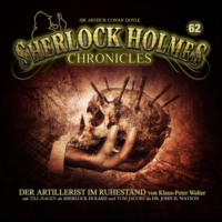 . Sherlock Holmes Chronicles, Folge 62: Der Artillerist im Ruhestand