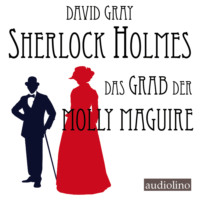 . Das Grab der Molly Maguire - Sherlock Holmes, Band 2