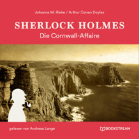 Sir Arthur Conan Doyle. Sherlock Holmes: Die Cornwall-Affaire (Ungek?rzt)