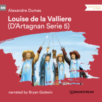 . Louise de la Valli?re - D'Artagnan Series, Vol. 5 (Unabridged)