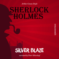 . Silver Blaze (Unabridged)