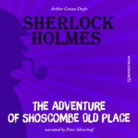 . The Adventure of Shoscombe Old Place (Unabridged)