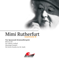 . Mimi Rutherfurt, Edition 8: Vier Spannende Kriminalh?rspiele