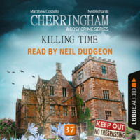 . Killing Time - Cherringham - A Cosy Crime Series, Episode 37 (Unabridged)