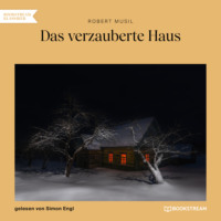 . Das verzauberte Haus (Ungek?rzt)