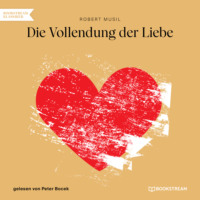 . Die Vollendung der Liebe (Ungek?rzt)