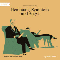 Sigmund Freud. Hemmung, Symptom und Angst (Ungek?rzt)
