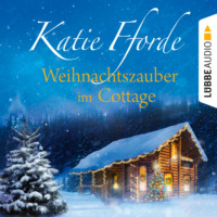 . Weihnachtszauber im Cottage (Ungek?rzt)