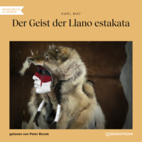 . Der Geist der Llano estakata (Ungek?rzt)