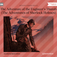 . The Adventure of the Engineer's Thumb - The Adventures of Sherlock Holmes (Unabridged)