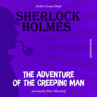 . The Adventure of the Creeping Man (Unabridged)