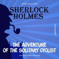 . The Adventure of the Solitary Cyclist (Unabridged)